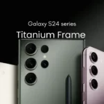 گوشی موبایل سامسونگ S24 دارای فریم تیتانیومی خواهد بود