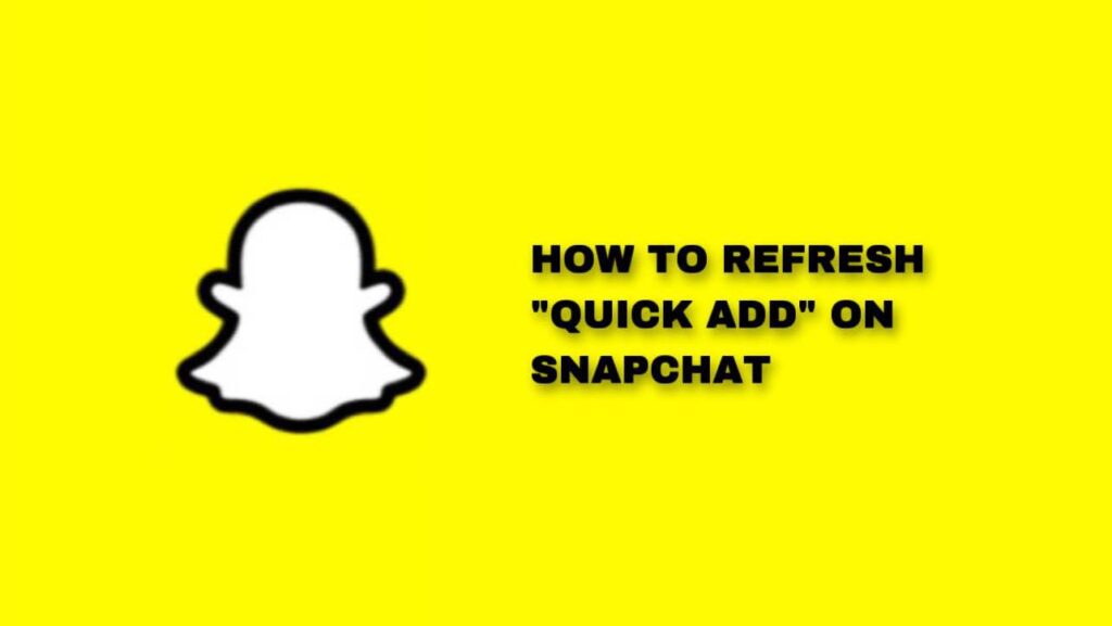 What is Quick Add on Snapchat?